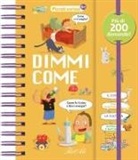 Isabelle Fougère - Dimmi come. Piccoli curiosi