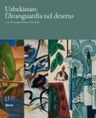 Giuseppe Barbieri, Silvia Burini - Uzbekistan: l'avanguardia nel deserto