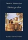 Salvatore Silvano Nigro, Francesco Piccolo - Il principe fulvo