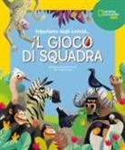 Francesco Faccia - Il gioco di squadra! Impariamo dagli animali