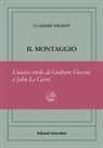 Vladimir Volkoff - Il montaggio. Ediz. numerata