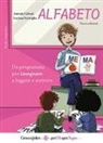 Antonio Calvani, Luciana Ventriglia - Alfabeto. Un programma per insegnare a leggere e scrivere. Per gli insegnanti