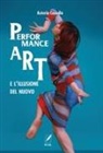 Asteria Casadio - La performance art e l'illusione del nuovo