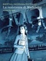 Dominique Bertail, Jean-David Morvan, Madeleine Riffaud - La rosa innescata