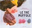 Linda Bailey, Natalia Shaloshvili - Le tre muffole