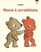 KIMIKO - Nanà è arrabbiata. Le avventure di Tato e Nanà