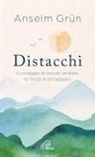 Grün Anselm, Rudolf Walter - Distacchi. Il coraggio di lasciar andare, la forza di proseguire