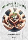 Antonio D'Annibale - Produttività e salario. E non solo