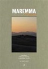 Aldo Fiordelli - Maremma Toscana. A journey through people, places and tastes