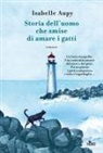 Isabelle Aupy - Storia dell'uomo che smise di amare i gatti