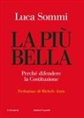 Luca Sommi - La più bella. Perché difendere la Costituzione