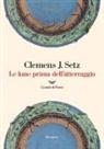 Clemens J. Setz - Le lune prima dell'atterraggio