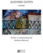 Alfonso Gatto, Andrea Matucci - Poesie