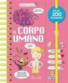 Anne Royer, Patrick Chenot, Gérald Guerlais, Laurent Kling, Loïc Méhée - Il corpo umano. Piccoli curiosi