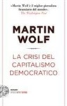 Martin Wolf - La crisi del capitalismo democratico