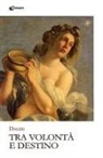Dalise - Tra volontà e destino