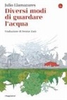 Julio Llamazares - Diversi modi di guardare l'acqua