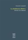 Giacomo Lampredi - La cittadinanza affettiva. Attivismo, cura, solidarietà