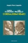 Angelo Piero Cappello - Gabriele d'Annunzio. Luigi Pirandello. Cordialissimi nemici
