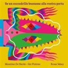 Massimo De Nardo, Gio Pistone - Se un coccodrillo bussasse alla vostra porta