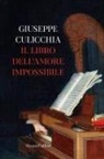 Giuseppe Culicchia - Il libro dell'amore impossibile
