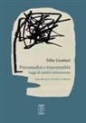 Félix Guattari - Psicoanalisi e trasversalità. Saggi di analisi istituzionale