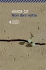 Amos Oz - Non dire notte