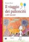 Tiziana Paley, Gabriele Conti - Il viaggio dei palloncini e altri racconti