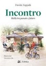 Davide Zappalà - Incontro. Biella tra passato e futuro