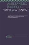Alessandro Baricco - Smith & Wesson