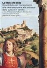 Italo Candoni, Mariacristina Gribaudi - La filiera del dono. Il contributo del mecenatismo alla valorizzazione e allo sviluppo della cultura in Veneto