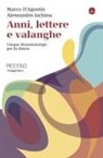Marco D'Agostin, Alessandro Iachino - Anni, lettere e valanghe. Cinque drammaturgie per la danza