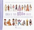 Justine Lecouffe, Chloe Takahashi - Crea il tuo stile unico. Una guida body-positive per disegnare il vostro guardaroba da sogno