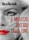 Marco Marchetti - I muscoli facciali delle dive