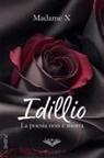 Madame X - Idillio. La poesia non è morta