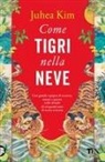 Juhea Kim - Come tigri nella neve