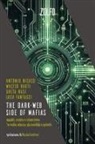 Luca Fantacci, Greta Nasi, Antonio Nicaso, Walter Rauti - The dark-web side of mafias. Appalti, crypto e cybercrime. Le mafie adesso, più invisibili e potenti
