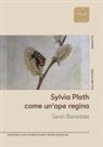 Sean Borodale - Sylvia Plath. Come un'ape regina