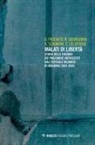 C. Celentano, R. Degregorio, D. Pascucci, A. Schiavoni - Malati di libertà. Storia delle evasioni dei prigionieri antifascisti dall'ospedale milanese di Niguarda (1943-1945)