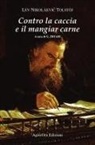 Lev Tolstoj, Gino Ditadi - Contro la caccia e il mangiar carne