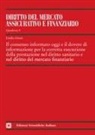 Emilia Giusti - Il consenso informato oggi e il dovere di informazione per la corretta esecuzione della prestazione nel diritto sanitario e nel diritto del mercato finanziario