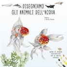 Annalisa Durante, Marina Durante - Disegniamo gli animali dell'acqua. Guida al disegno naturalistico con le matite colorate