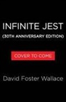 David Foster Wallace - Infinite Jest (30th Anniversary Edition)