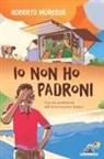 Roberto Morgese - Io non ho padroni