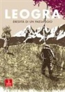 Andrea Colbacchini, Chiara Spadaro - Leogra. Eredità di un paesaggio