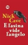 Nick Cave - E l'asina vide l'angelo