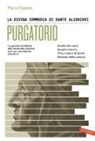 Piero Cigada - La Divina Commedia di Dante Alighieri. Purgatorio. La guida completa alla seconda cantica con un commento d'autore
