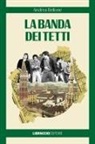 Andrea Bellone - La banda dei tetti