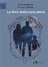 Giada Avallone, Prospero Dente - La fiera della luna piena