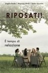 Angela Basile, Maurizio Mirilli, Sonia Vazzano - Riposati! È tempo di relazione
